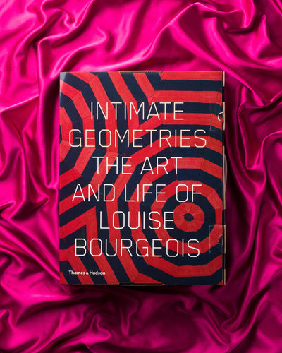 Intimate Geometries: The Art and Life of Louise Bourgeois